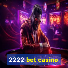 2222 bet casino